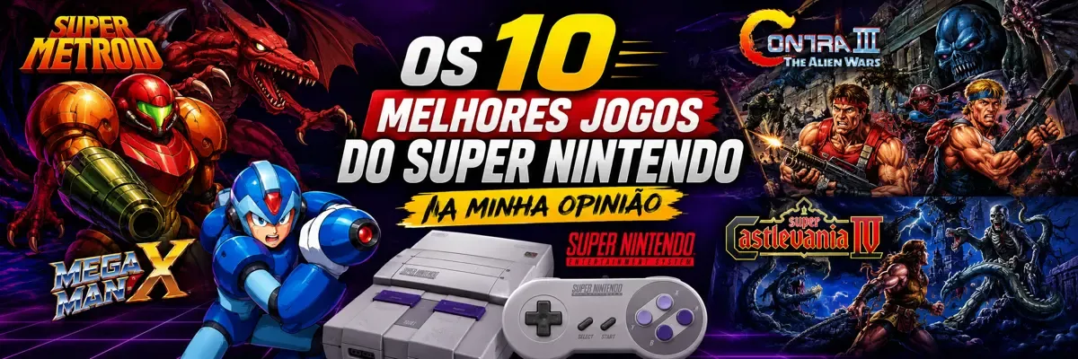 Os 10 Melhores Jogos do Super Nintendo na Minha Opinião