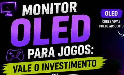 Monitor OLED Para Jogos: Vale o Investimento ou Ainda Queima?