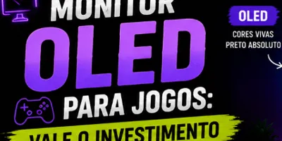 Monitor OLED Para Jogos: Vale o Investimento ou Ainda Queima?